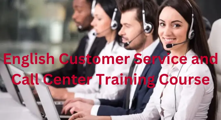 English Customer Service and Call Center Training Course