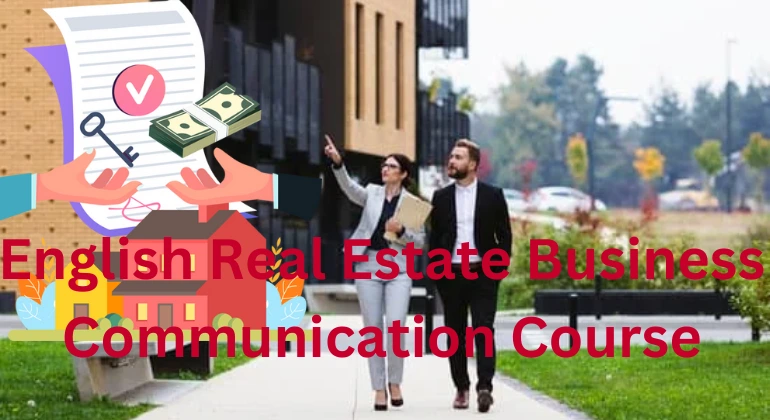 English Real Estate Business Communication Course