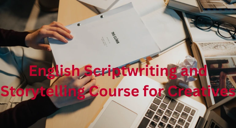 English Scriptwriting and Storytelling Course for Creatives